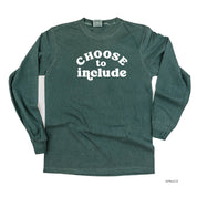 Choose to Include - Long Sleeve Comfort Colors Tee Little Mama Shirt Shop