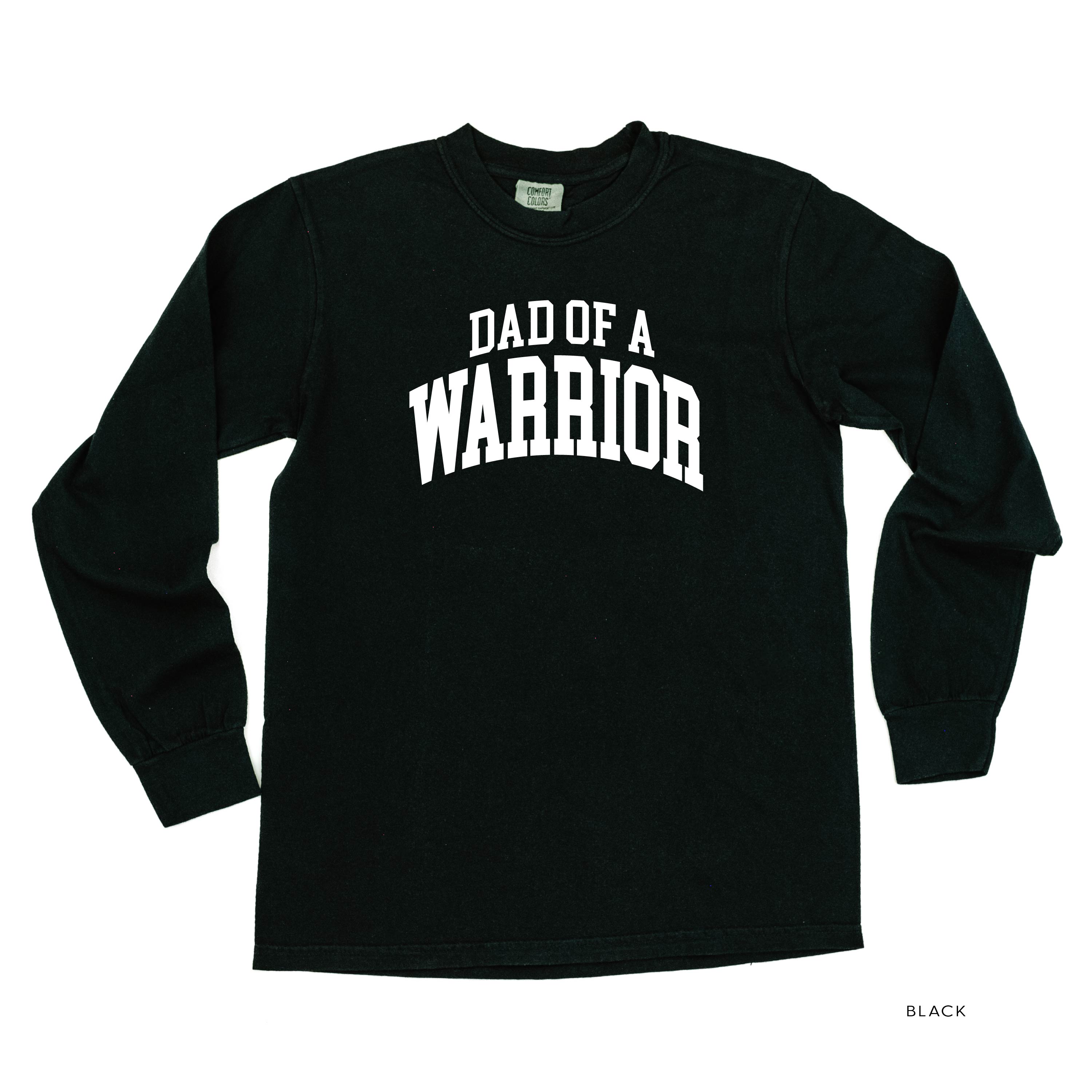 Dad of a Warrior - Varsity - Long Sleeve Comfort Colors Tee Little Mama Shirt Shop