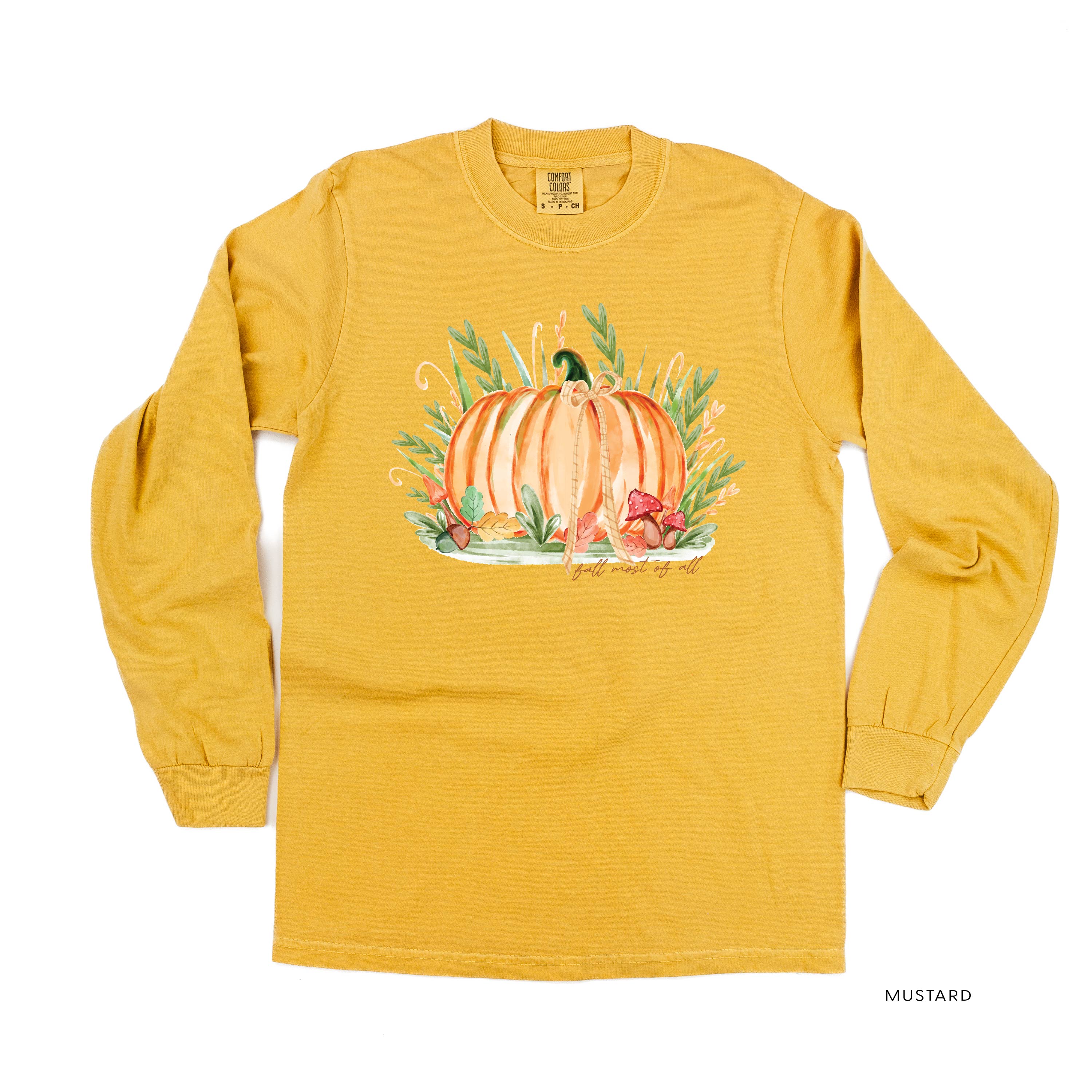 Fall Most of All - Long Sleeve Comfort Colors Tee Little Mama Shirt Shop