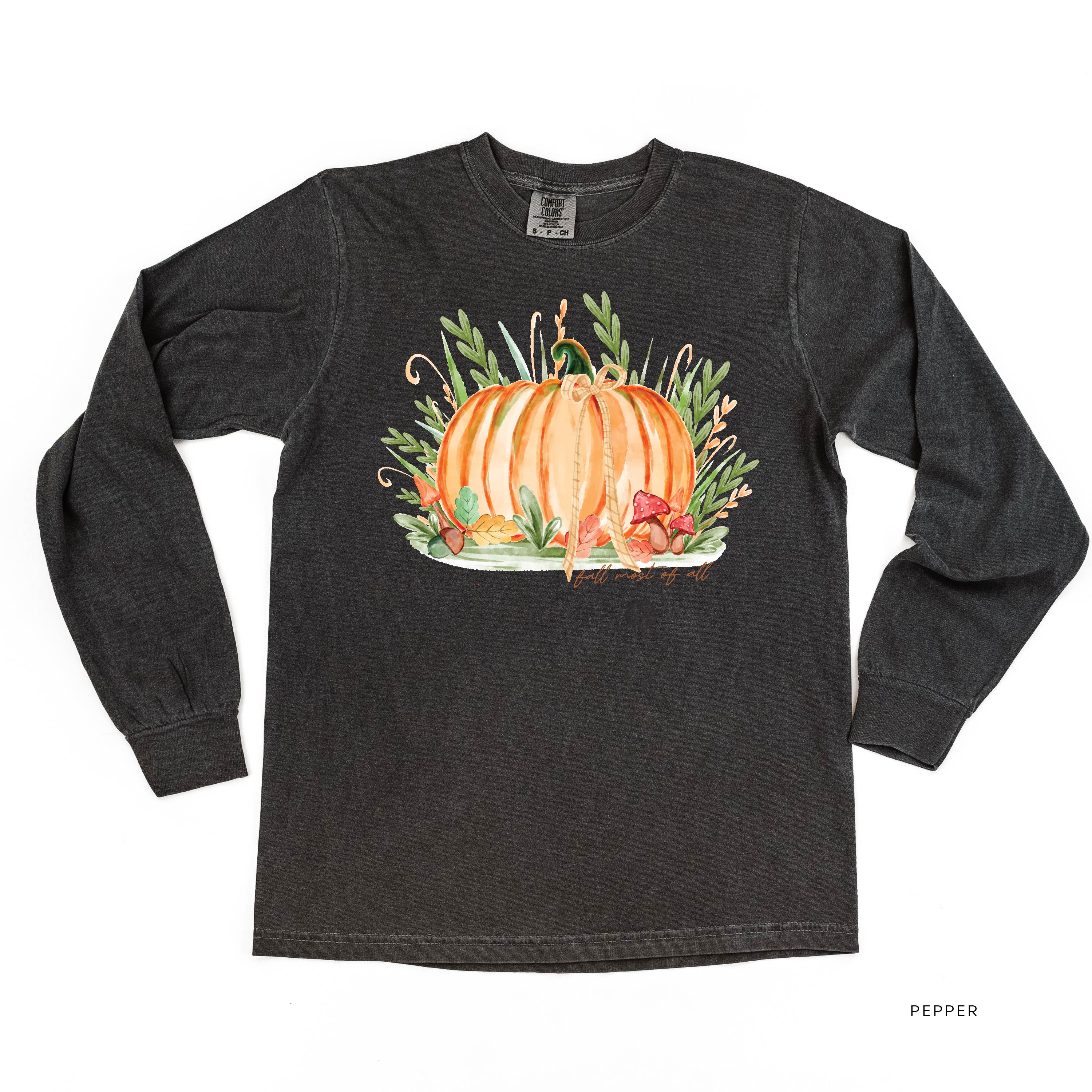 Fall Most of All - Long Sleeve Comfort Colors Tee Little Mama Shirt Shop