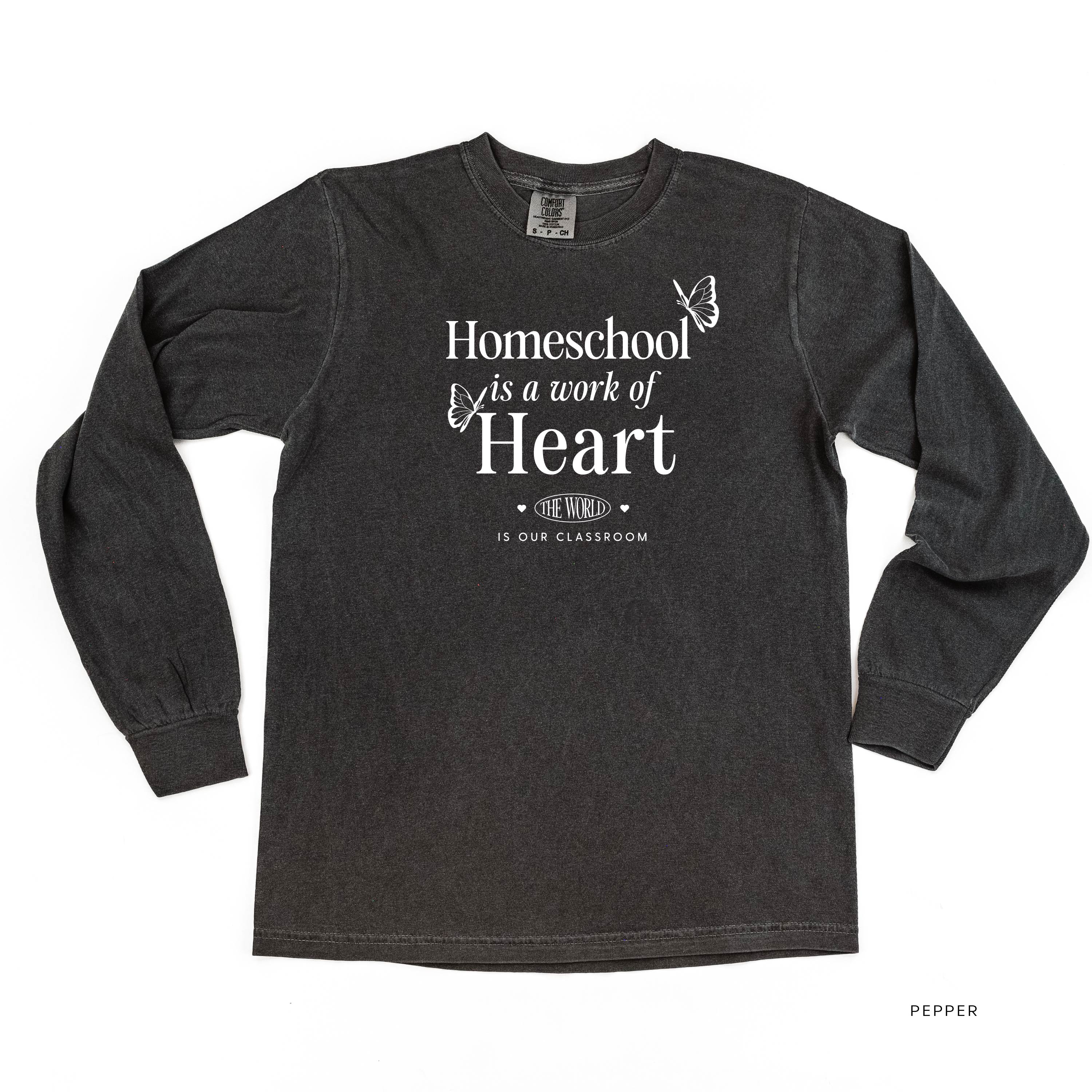 Homeschool is a Work of Heart - LONG SLEEVE COMFORT COLORS TEE Little Mama Shirt Shop