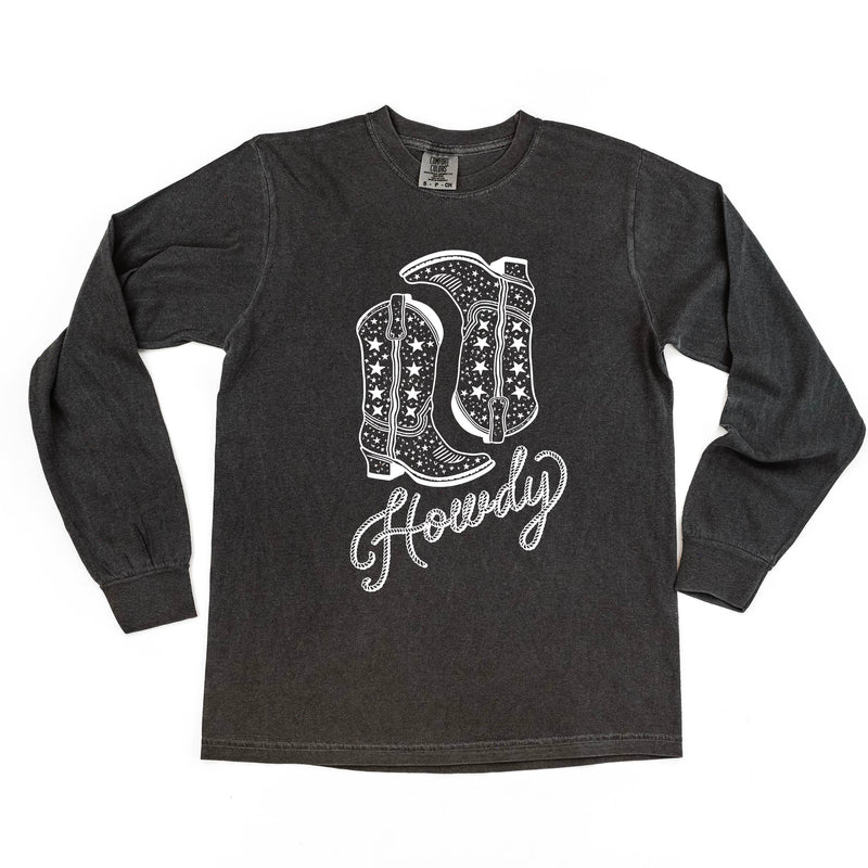 Howdy w/ Cowboy Boots - LONG SLEEVE COMFORT COLORS TEE