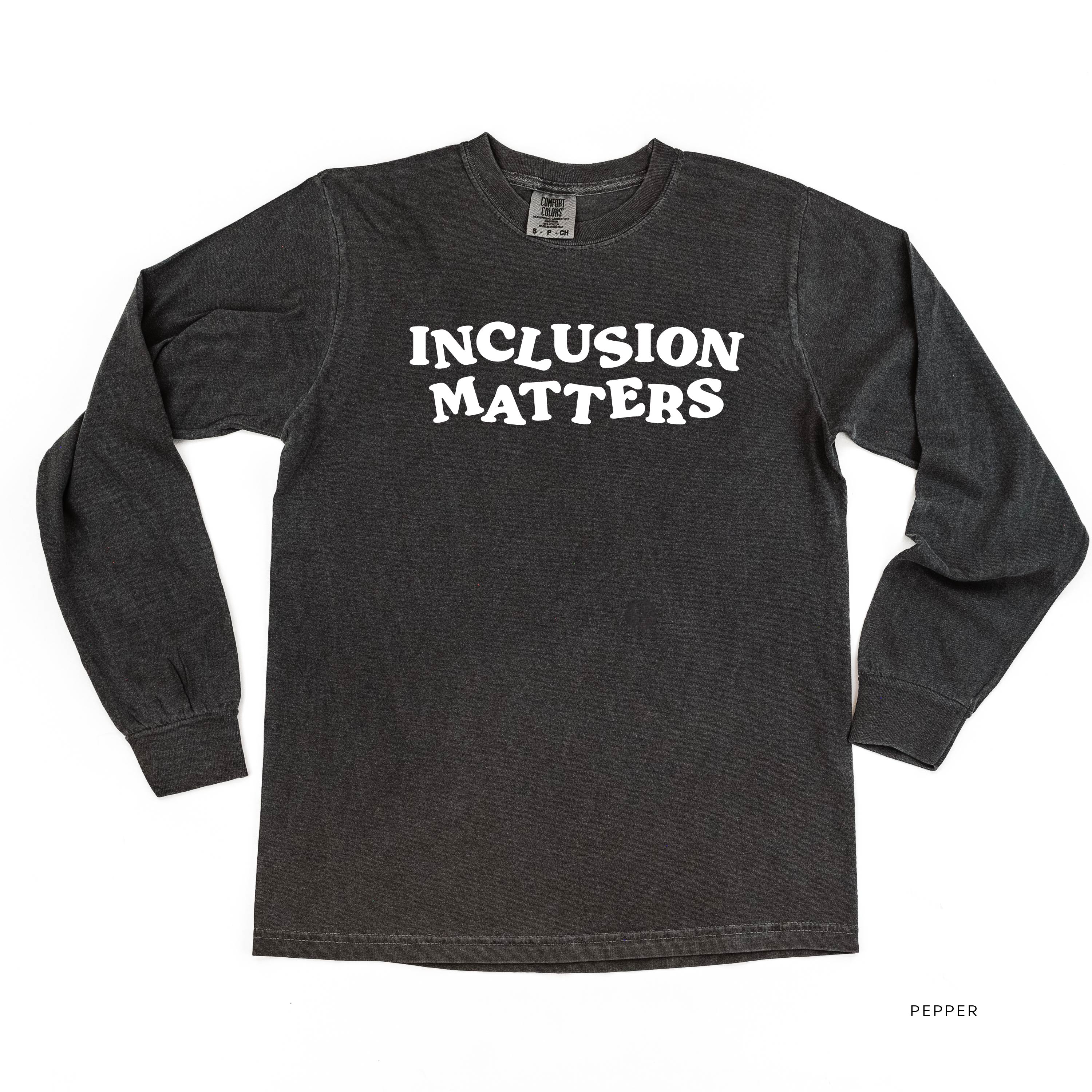 Inclusion Matters - LONG SLEEVE COMFORT COLORS TEE Little Mama Shirt Shop