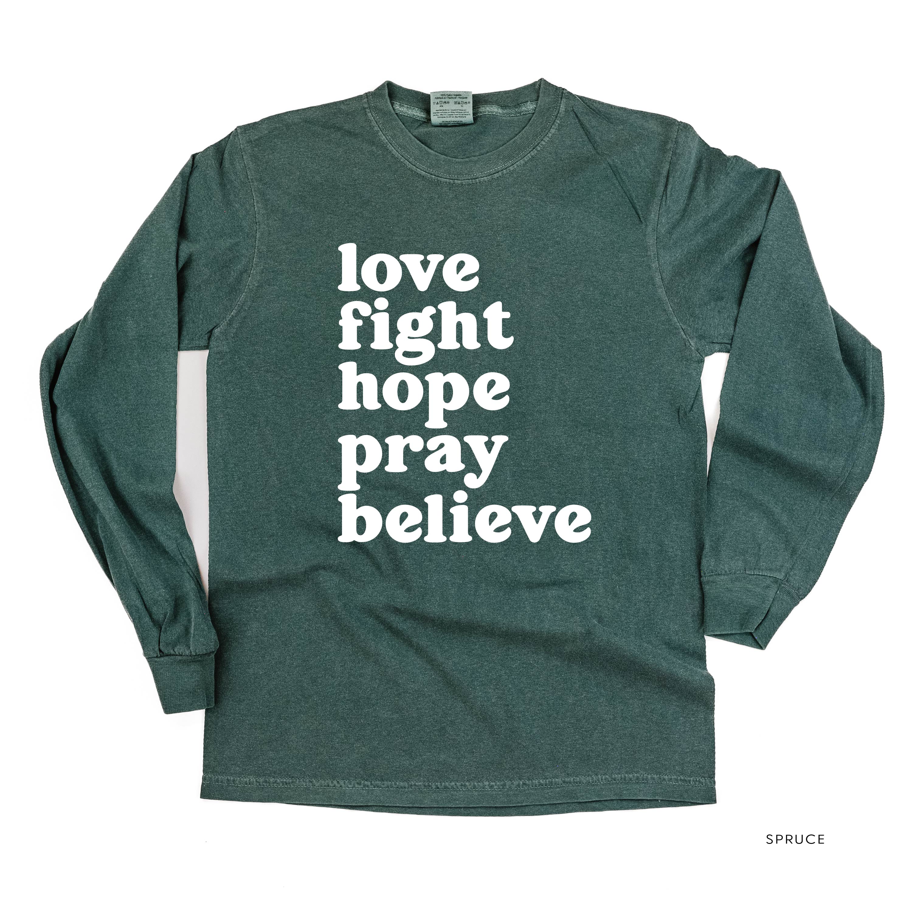 Love Fight Hope Pray Believe - LONG SLEEVE COMFORT COLORS TEE Little Mama Shirt Shop