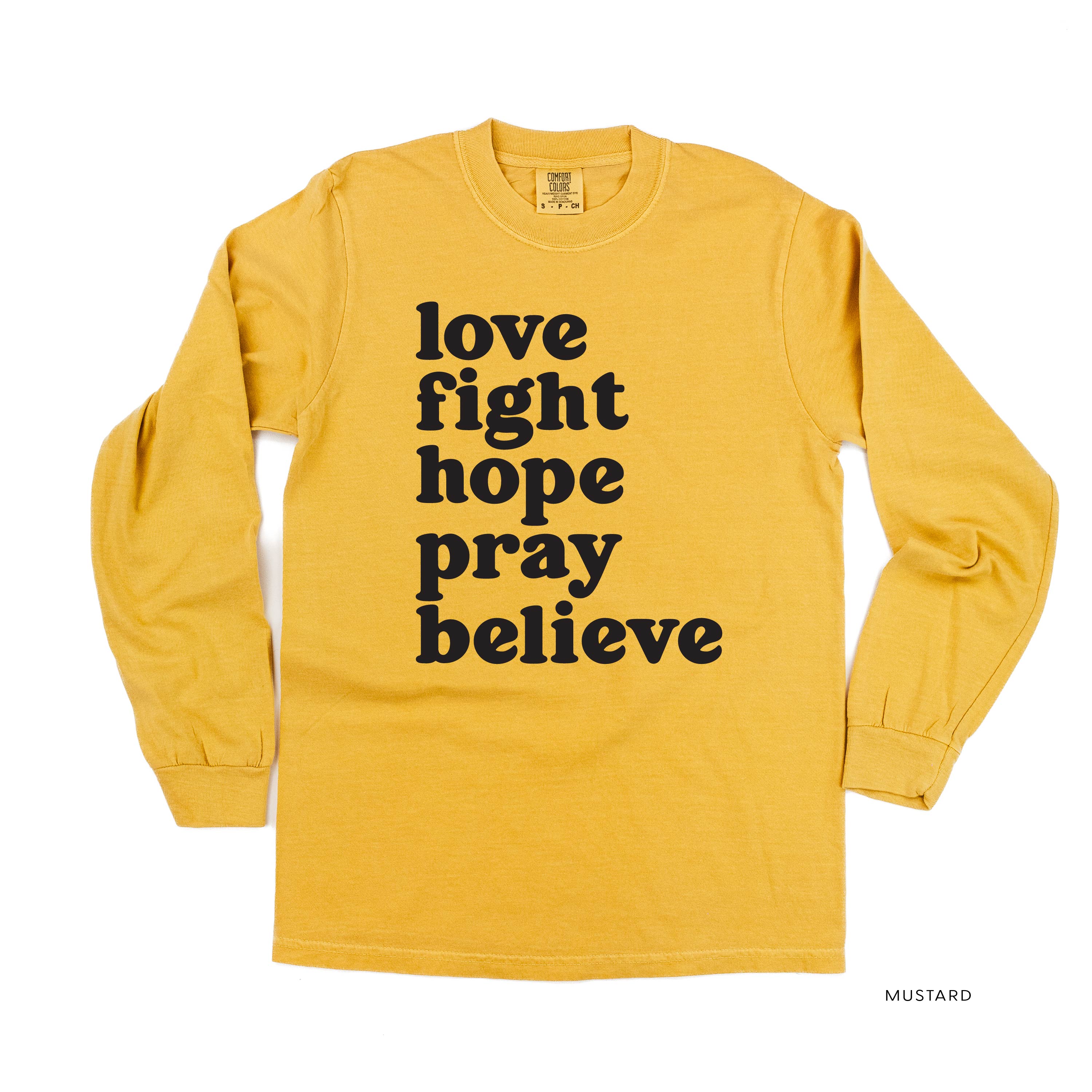 Love Fight Hope Pray Believe - LONG SLEEVE COMFORT COLORS TEE Little Mama Shirt Shop