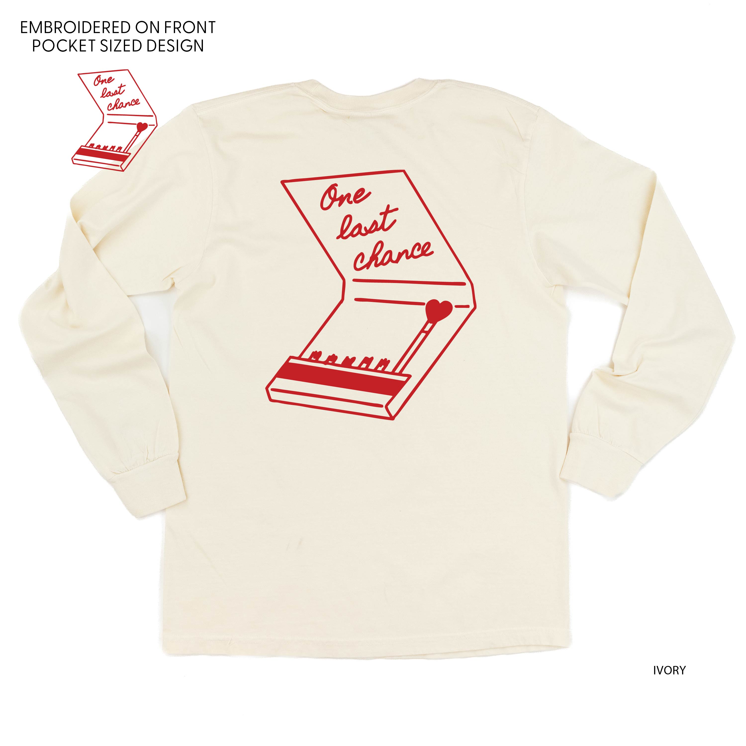 Embroidered/Printed (pf&b) - One Last Chance - LONG SLEEVE Comfort Colors Tee Little Mama Shirt Shop