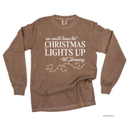 We Could Leave The Christmas Lights Up Til January - LONG SLEEVE Comfort Colors Tee Little Mama Shirt Shop