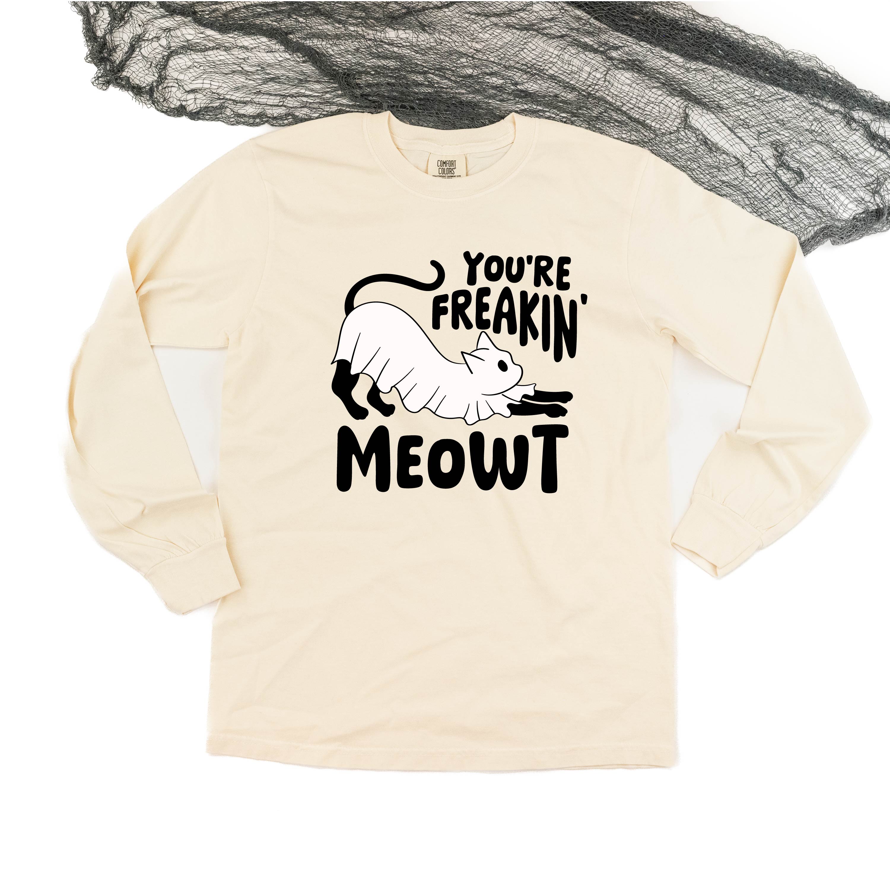 You're Freakin' Meowt! (with lower back detail) - Long Sleeve Comfort Colors Tee Little Mama Shirt Shop