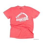 A Lovely Cheese Pizza Just For Me - Comfort Colors Tee Little Mama Shirt Shop
