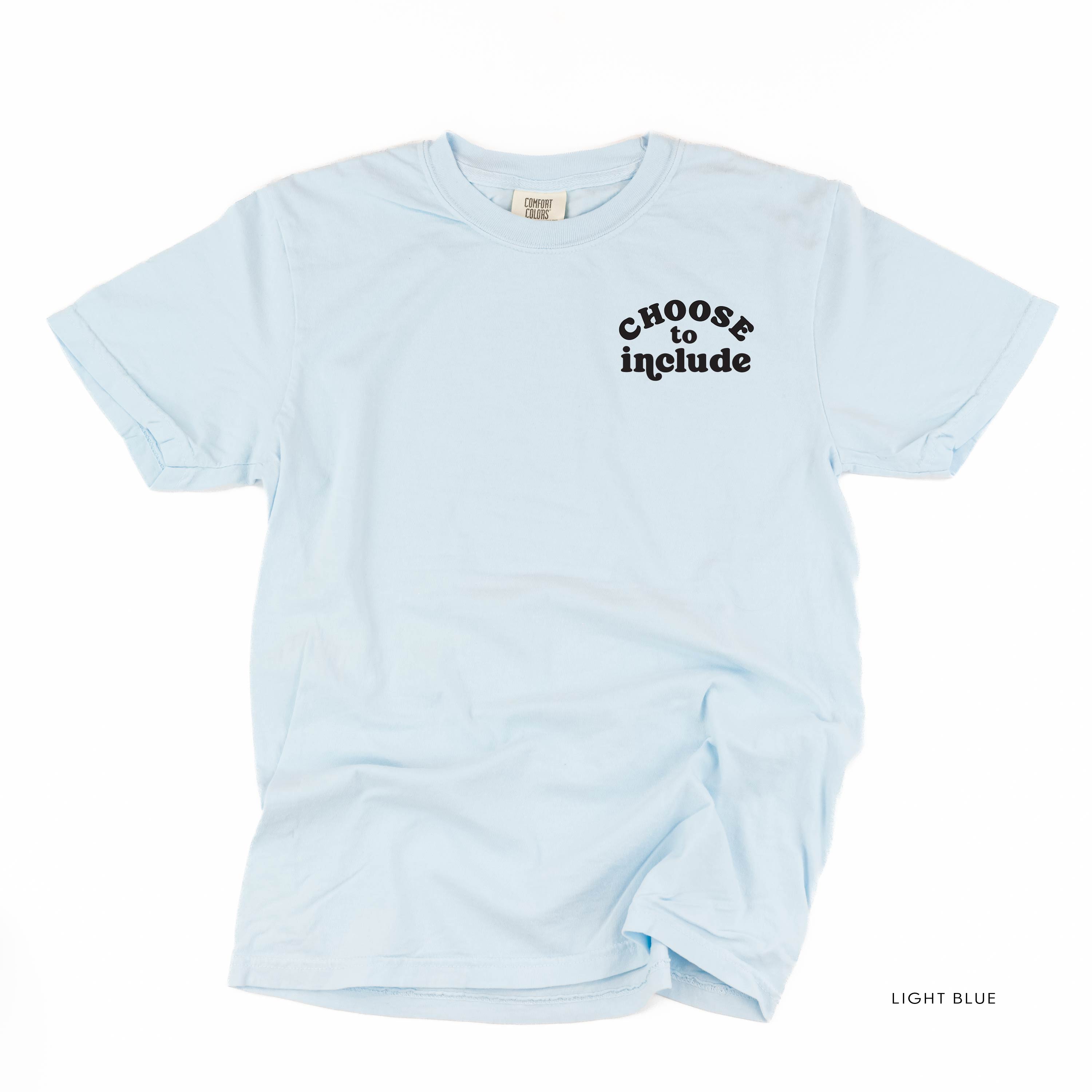 Choose to Include - SHORT SLEEVE COMFORT COLORS TEE Little Mama Shirt Shop