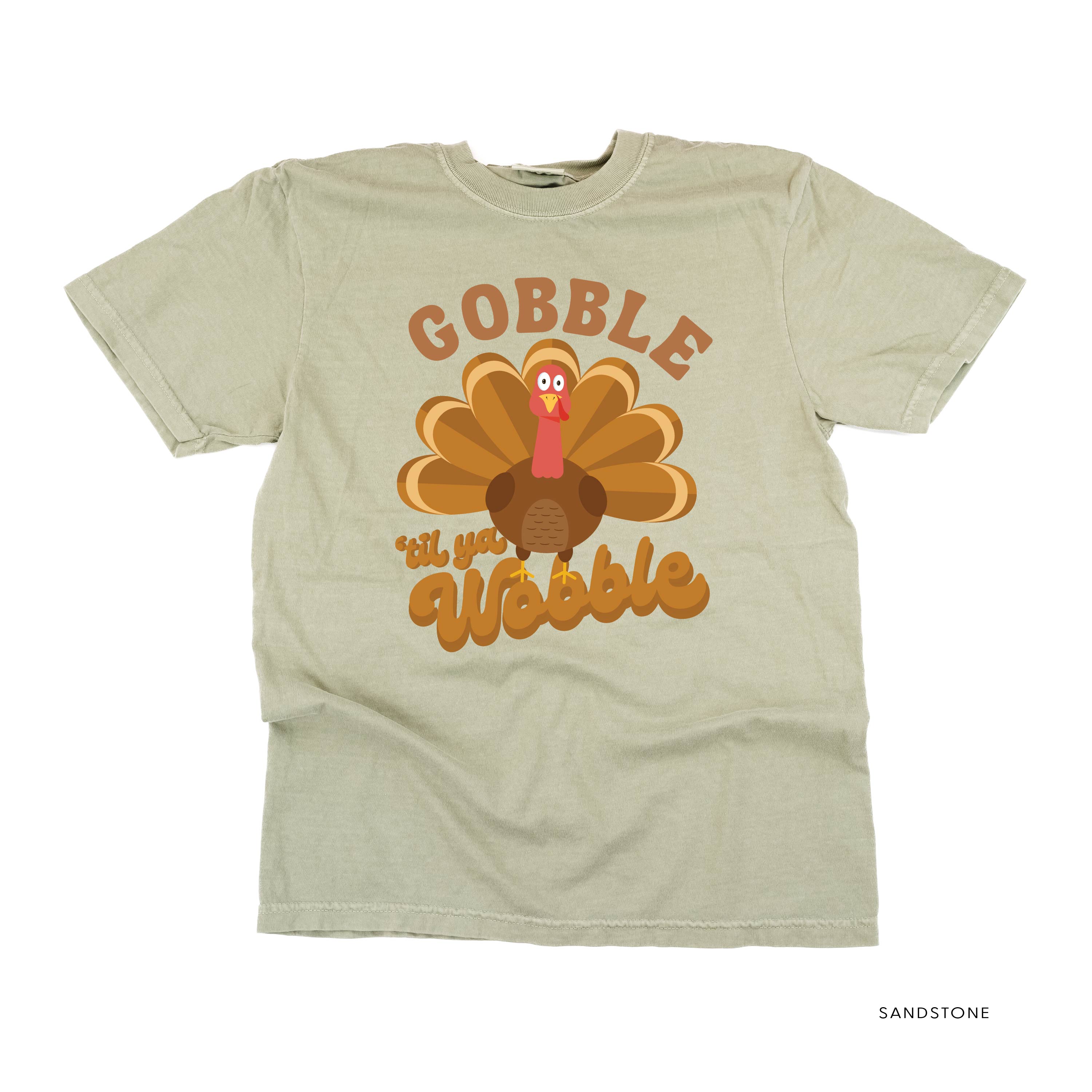 Gobble 'Til Ya Wobble - SHORT SLEEVE COMFORT COLORS TEE Little Mama Shirt Shop