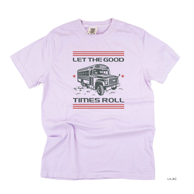 Let the Good Times Roll - School Bus - SHORT SLEEVE COMFORT COLORS TEE