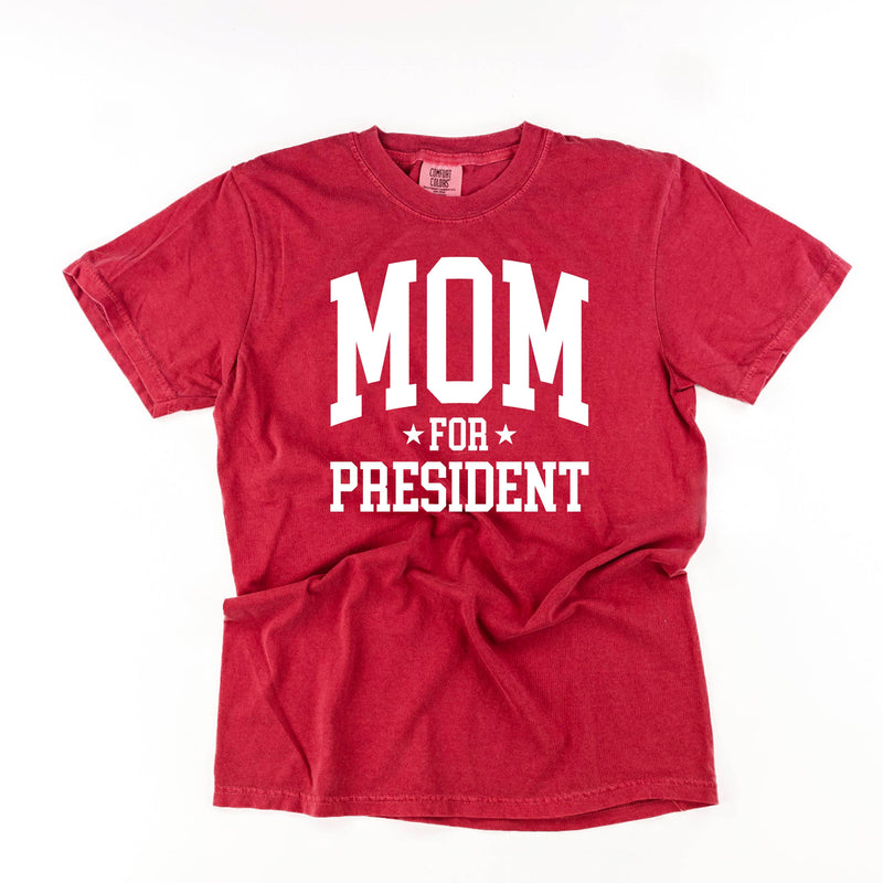 Mom For President - SHORT SLEEVE COMFORT COLORS TEE