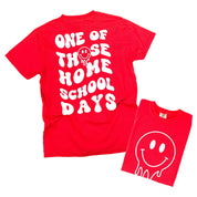 One of Those Home School Days - Melty Smiley (f & b) - Comfort Colors Tee Little Mama Shirt Shop