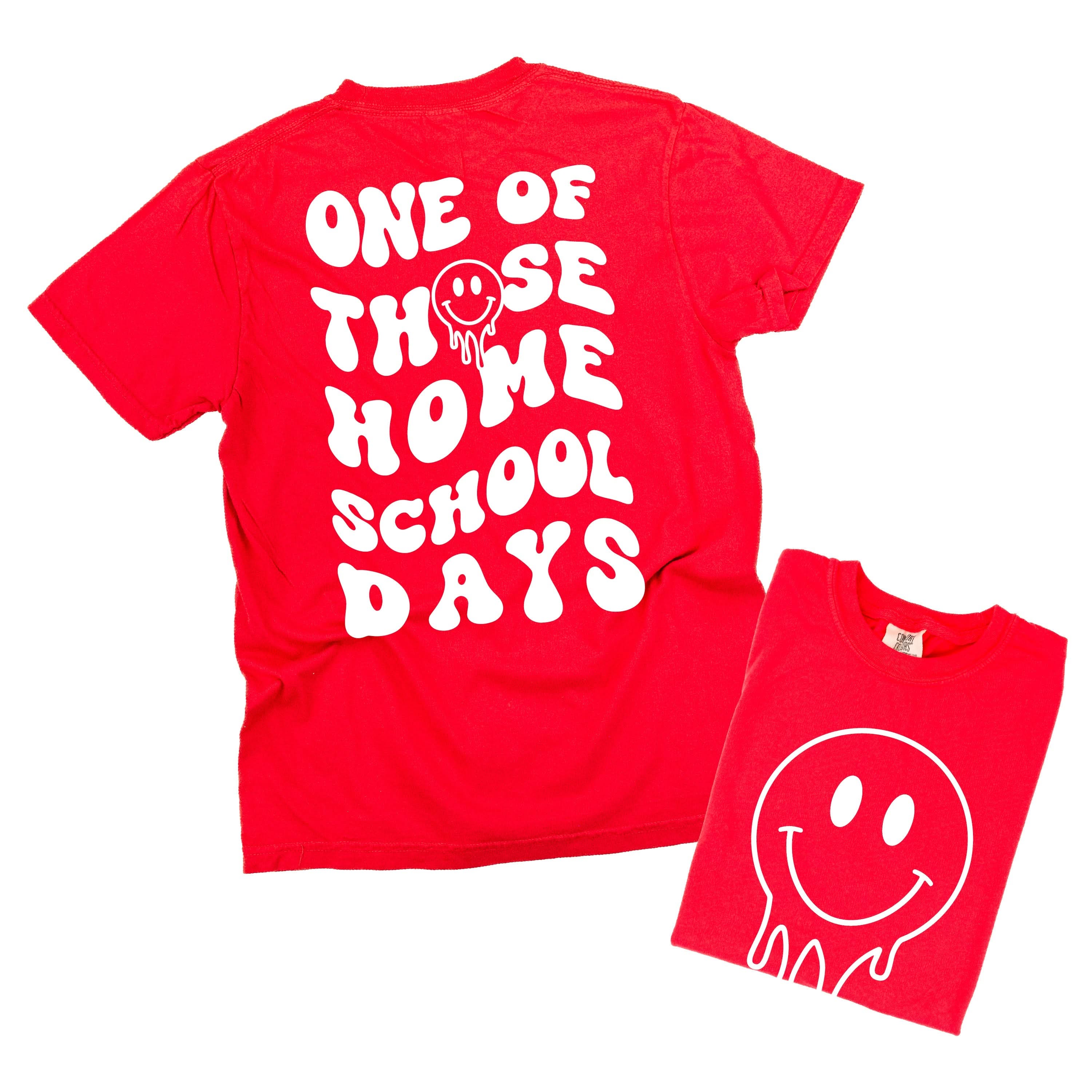 One of Those Home School Days - Melty Smiley (f & b) - Comfort Colors Tee Little Mama Shirt Shop