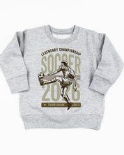 Legendary Soccer (Choose Your Grade) - Gray Child Sweater Little Mama Shirt Shop