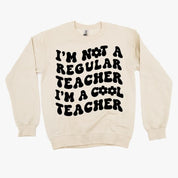 I'm Not a Regular Teacher I'm a Cool Teacher - Flower (f & b) - BASIC Fleece Little Mama Shirt Shop LLC