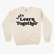Let's Learn Together - BASIC Fleece Little Mama Shirt Shop LLC