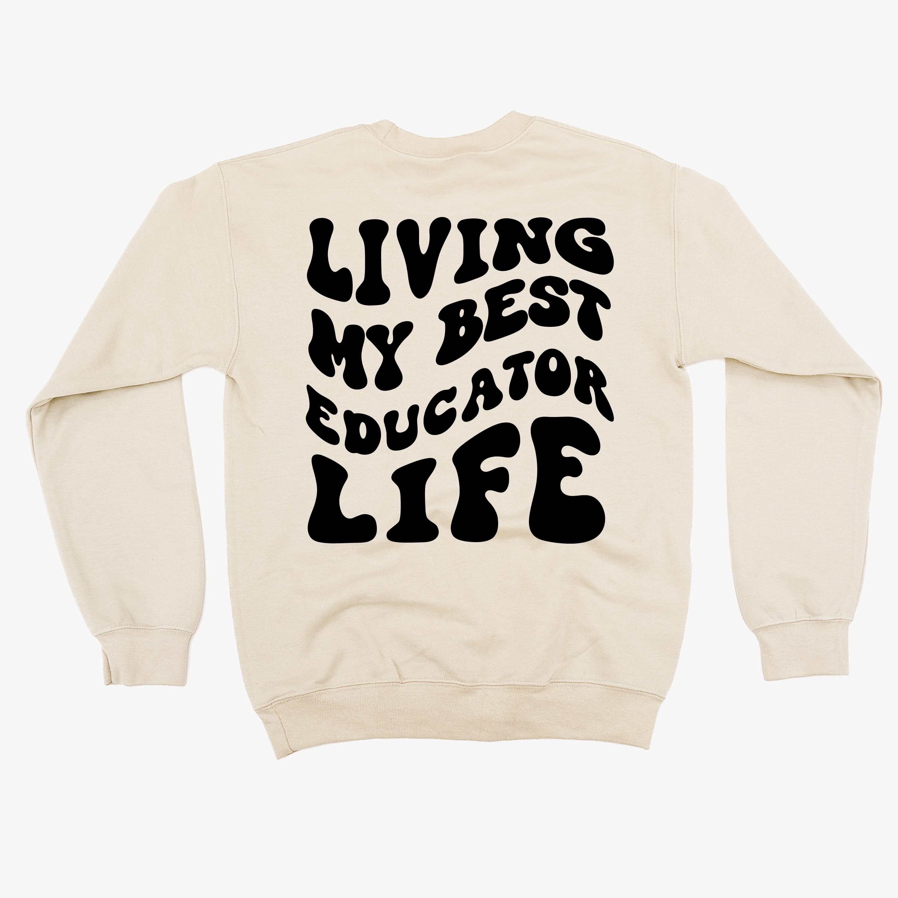 Living My Best Educator Life - Melty Smiley (pf & b)  - BASIC Fleece Little Mama Shirt Shop LLC