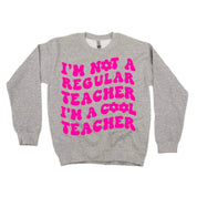 I'm Not a Regular Teacher I'm a Cool Teacher - Flower (f & b) - BASIC Fleece Little Mama Shirt Shop LLC
