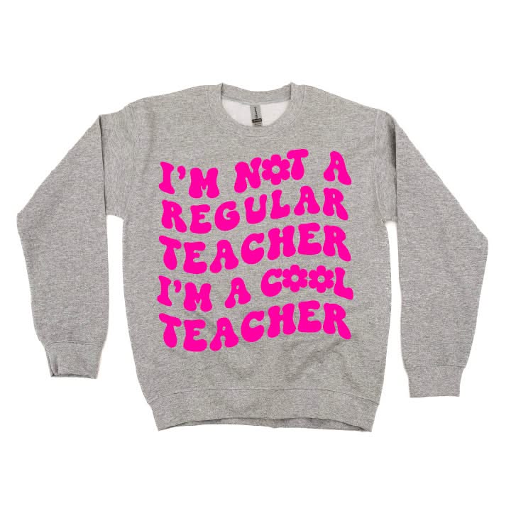 I'm Not a Regular Teacher I'm a Cool Teacher - Flower (f & b) - BASIC Fleece Little Mama Shirt Shop LLC