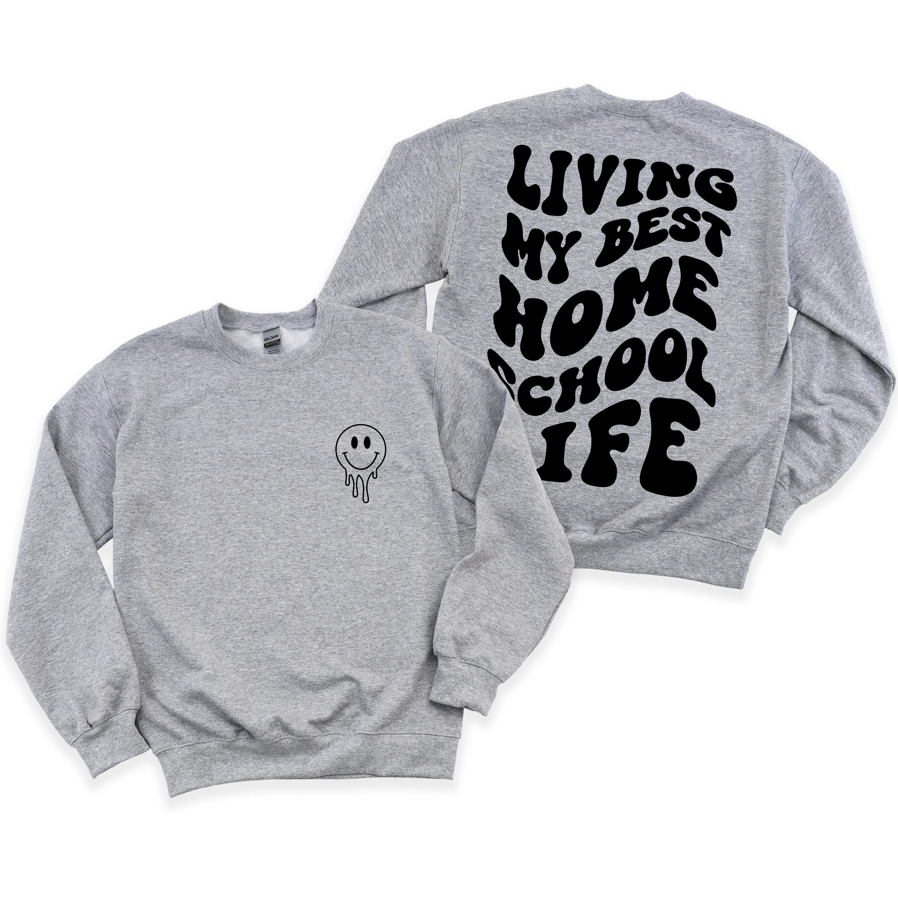Living My Best Home School Life - Melty Smiley (pf & b) - BASIC Fleece Little Mama Shirt Shop LLC