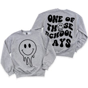 One of Those School Days - Melty Smiley (f & b) - BASIC Fleece Little Mama Shirt Shop LLC