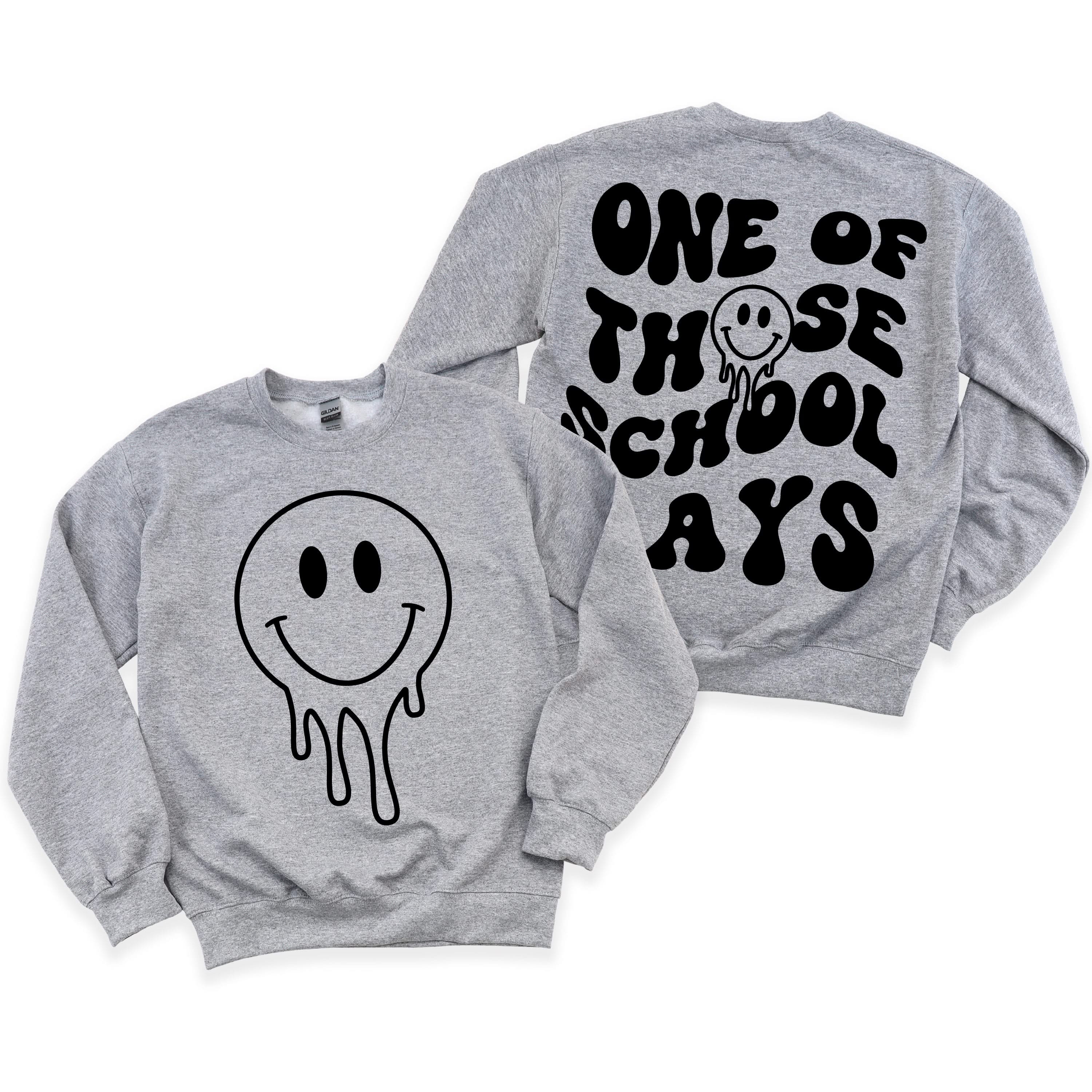 One of Those School Days - Melty Smiley (f & b) - BASIC Fleece Little Mama Shirt Shop LLC