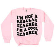 I'm Not a Regular Teacher I'm a Cool Teacher - Flower (f & b) - BASIC Fleece Little Mama Shirt Shop LLC