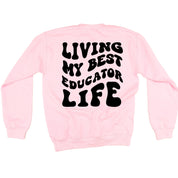 Living My Best Educator Life - Melty Smiley (pf & b)  - BASIC Fleece Little Mama Shirt Shop LLC