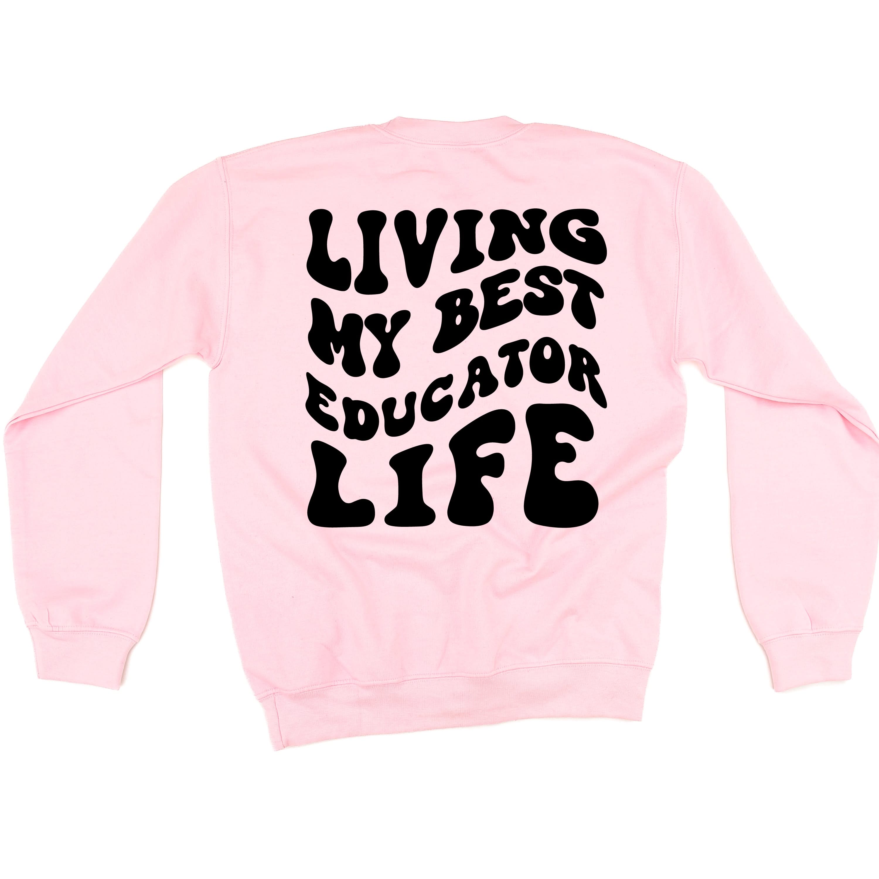 Living My Best Educator Life - Melty Smiley (pf & b)  - BASIC Fleece Little Mama Shirt Shop LLC