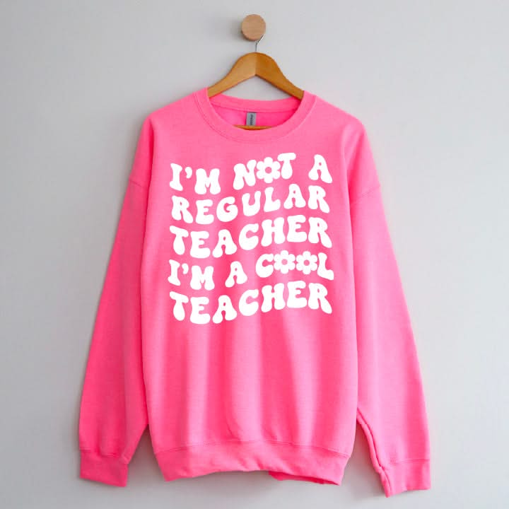 I'm Not a Regular Teacher I'm a Cool Teacher - Flower (f & b) - BASIC Fleece Little Mama Shirt Shop LLC