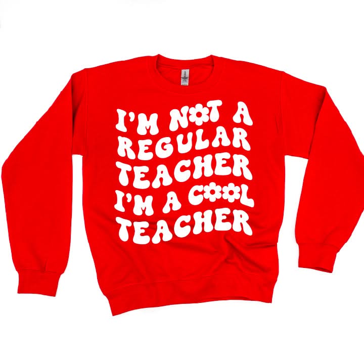I'm Not a Regular Teacher I'm a Cool Teacher - Flower (f & b) - BASIC Fleece Little Mama Shirt Shop LLC