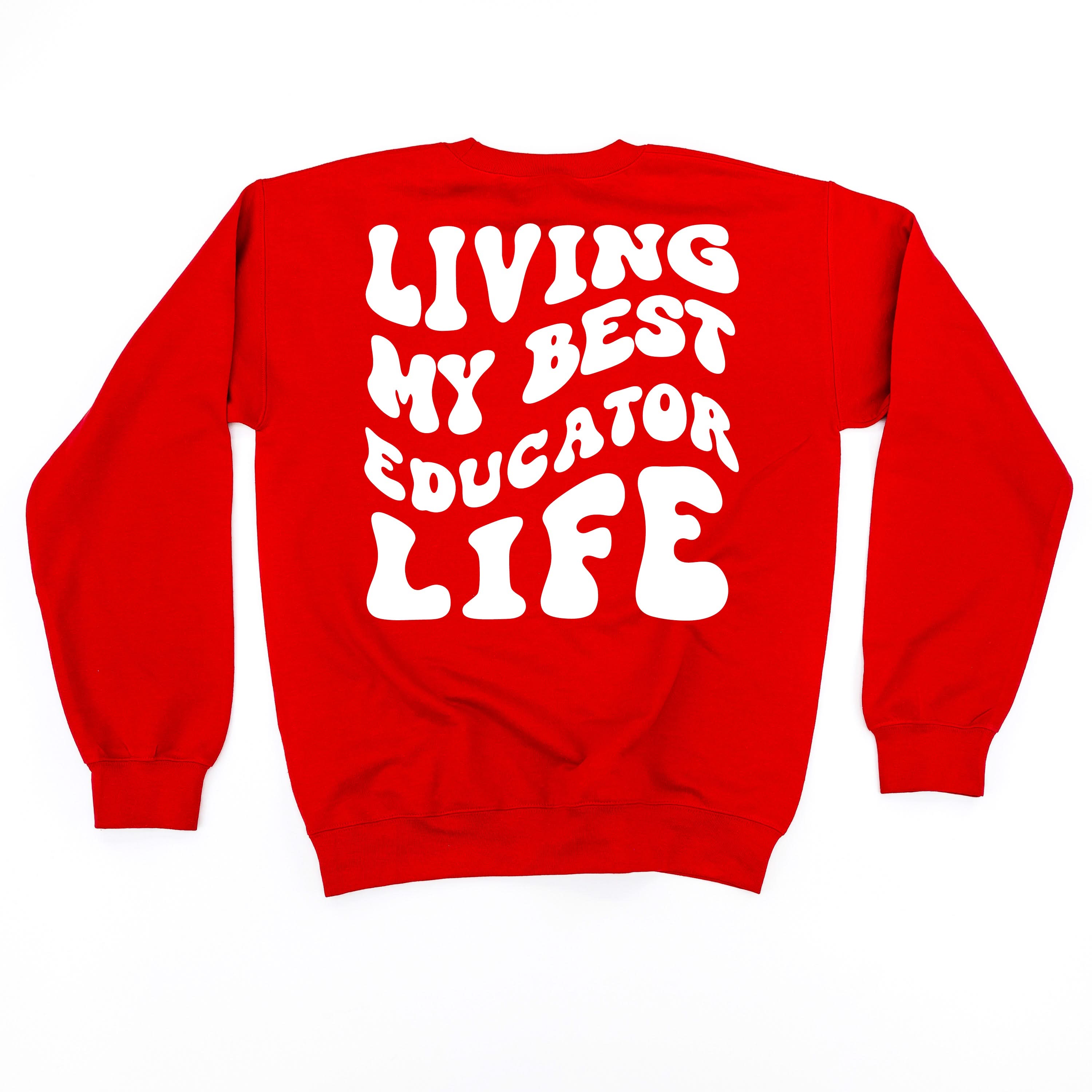 Living My Best Educator Life - Melty Smiley (pf & b)  - BASIC Fleece Little Mama Shirt Shop LLC