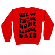 One of Those Home School Days - Melty Smiley (f & b) - BASIC Fleece Little Mama Shirt Shop LLC