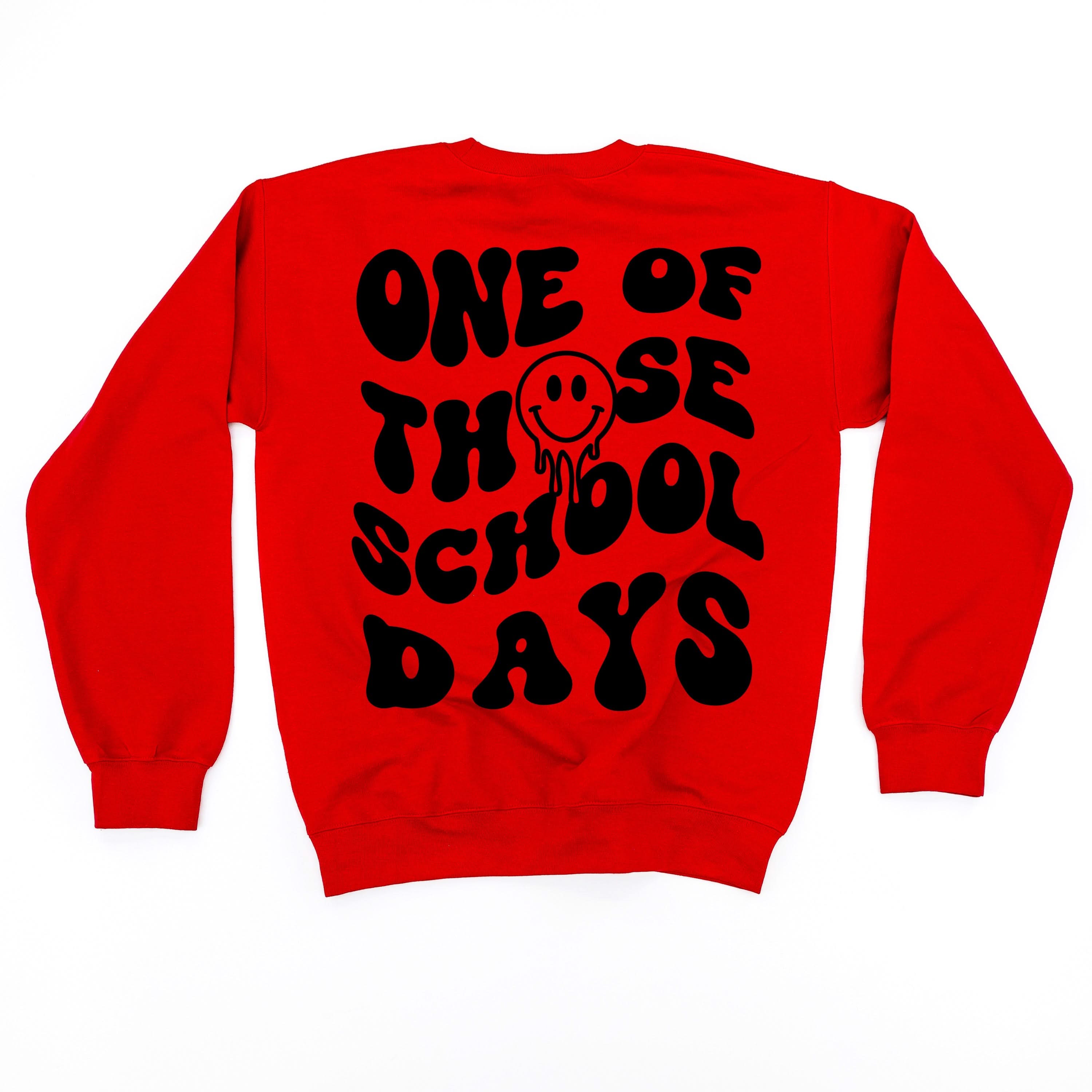 One of Those School Days - Melty Smiley (f & b) - BASIC Fleece Little Mama Shirt Shop LLC