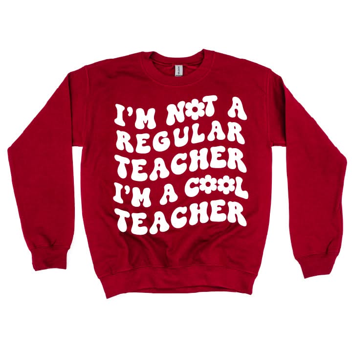 I'm Not a Regular Teacher I'm a Cool Teacher - Flower (f & b) - BASIC Fleece Little Mama Shirt Shop LLC