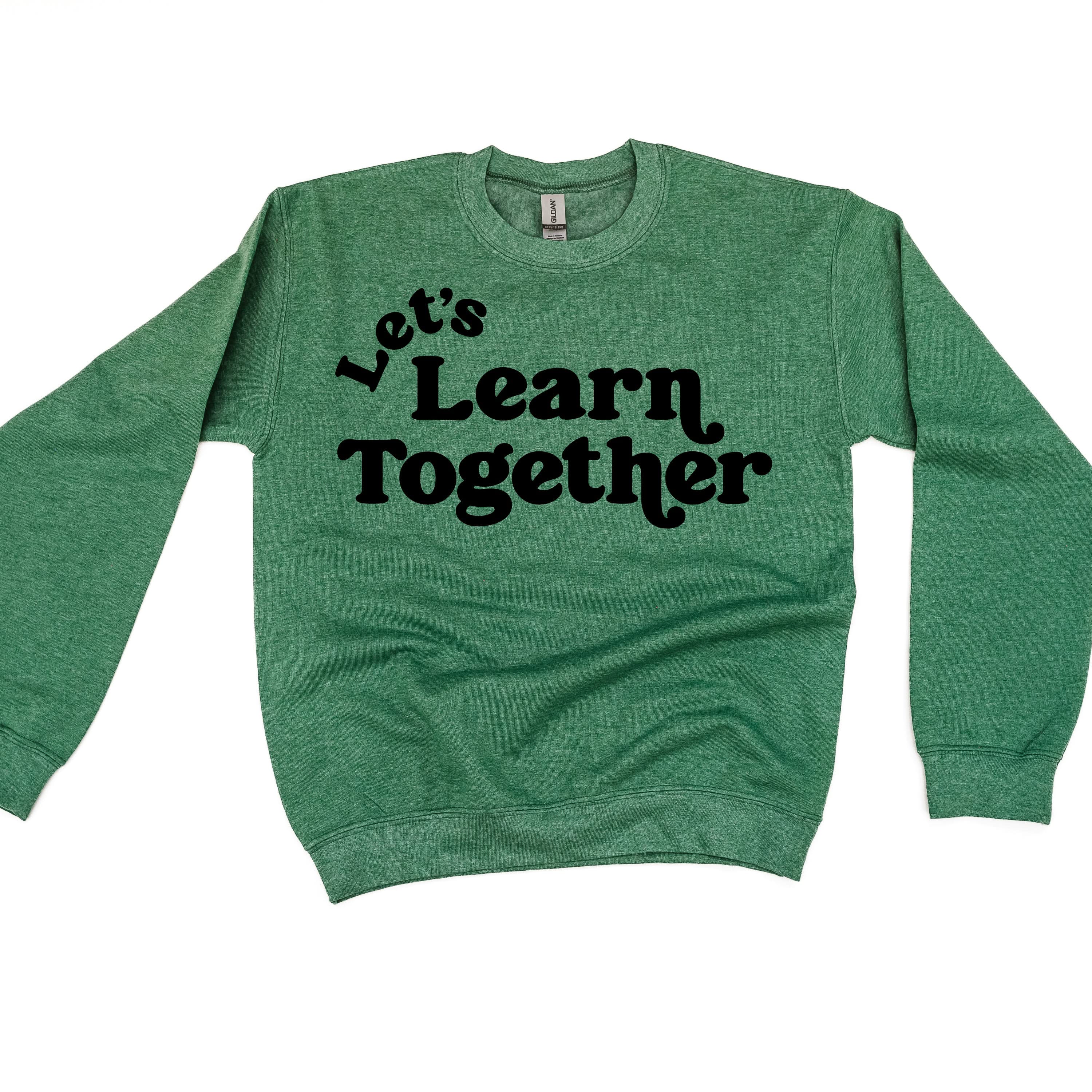 Let's Learn Together - BASIC Fleece Little Mama Shirt Shop LLC