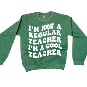 I'm Not a Regular Teacher I'm a Cool Teacher - Flower (f & b) - BASIC Fleece Little Mama Shirt Shop LLC
