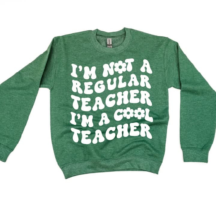 I'm Not a Regular Teacher I'm a Cool Teacher - Flower (f & b) - BASIC Fleece Little Mama Shirt Shop LLC