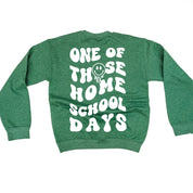 One of Those Home School Days - Melty Smiley (f & b) - BASIC Fleece Little Mama Shirt Shop LLC