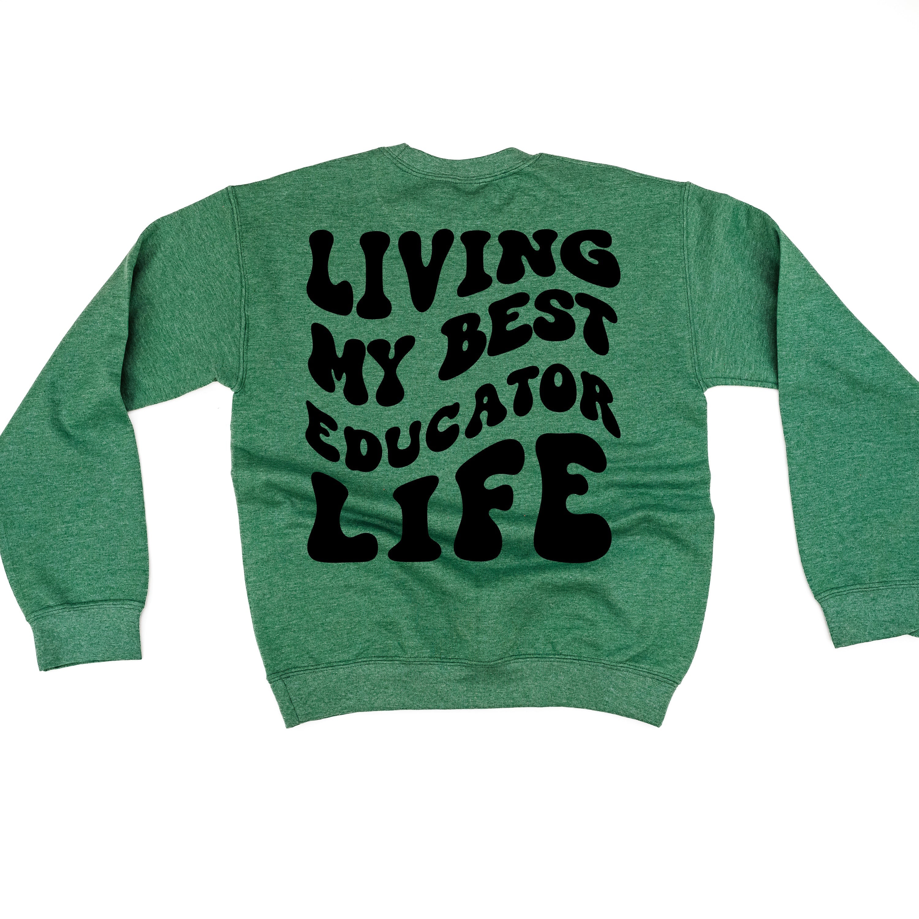Living My Best Educator Life - Melty Smiley (pf & b)  - BASIC Fleece Little Mama Shirt Shop LLC