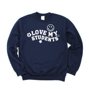 Love My Students - BASIC Fleece Little Mama Shirt Shop LLC