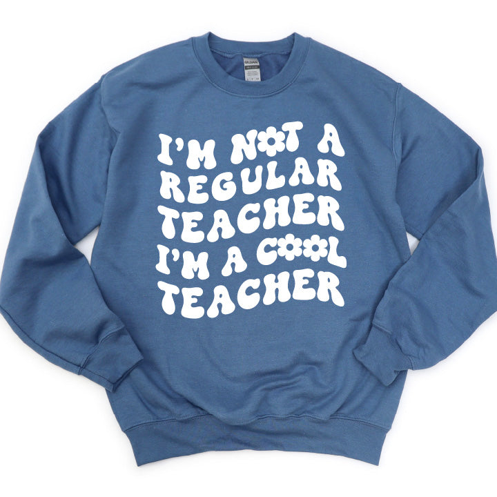 I'm Not a Regular Teacher I'm a Cool Teacher - Flower (f & b) - BASIC Fleece Little Mama Shirt Shop LLC