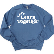 Let's Learn Together - BASIC Fleece Little Mama Shirt Shop LLC