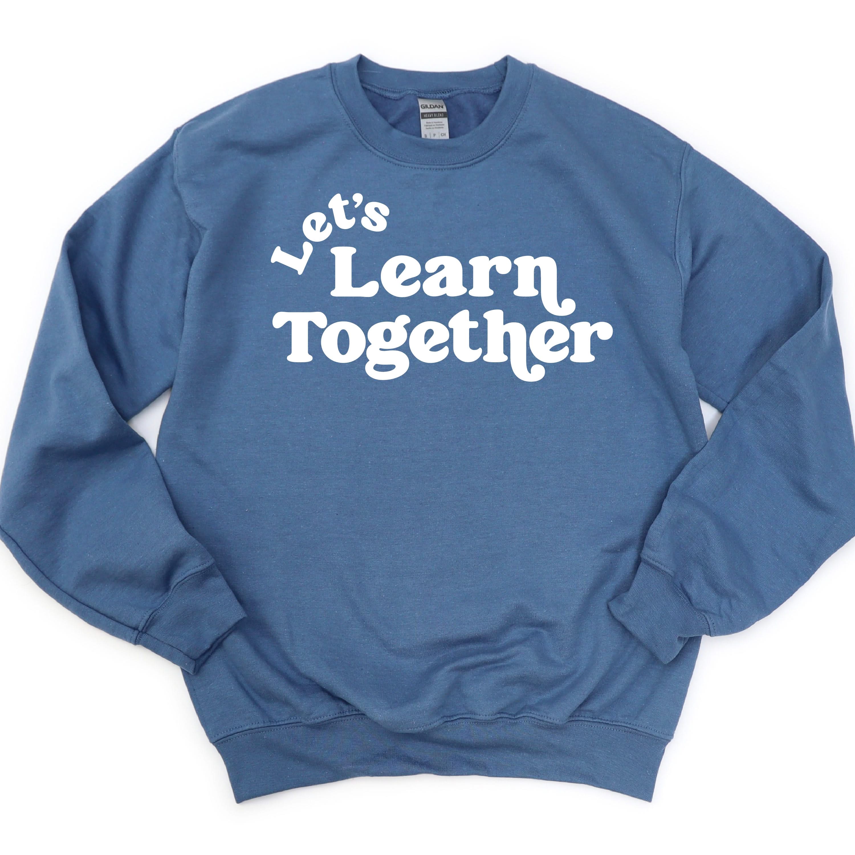 Let's Learn Together - BASIC Fleece Little Mama Shirt Shop LLC