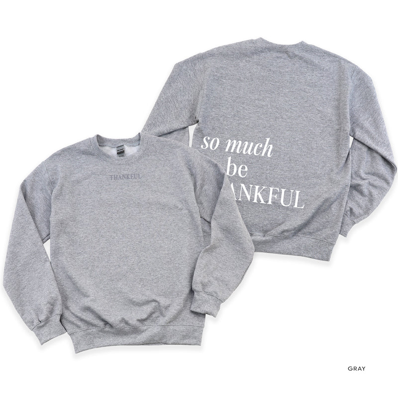 Embroidered Tone on Tone BASIC Fleece - THANKFUL embroidered front with printed SO MUCH TO BE THANKFUL FOR back