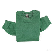 Embroidered Tone on Tone BASIC Fleece - THANKFUL embroidered front with printed SO MUCH TO BE THANKFUL FOR back Little Mama Shirt Shop LLC