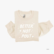 Better Not Pout - BASIC Fleece Little Mama Shirt Shop LLC