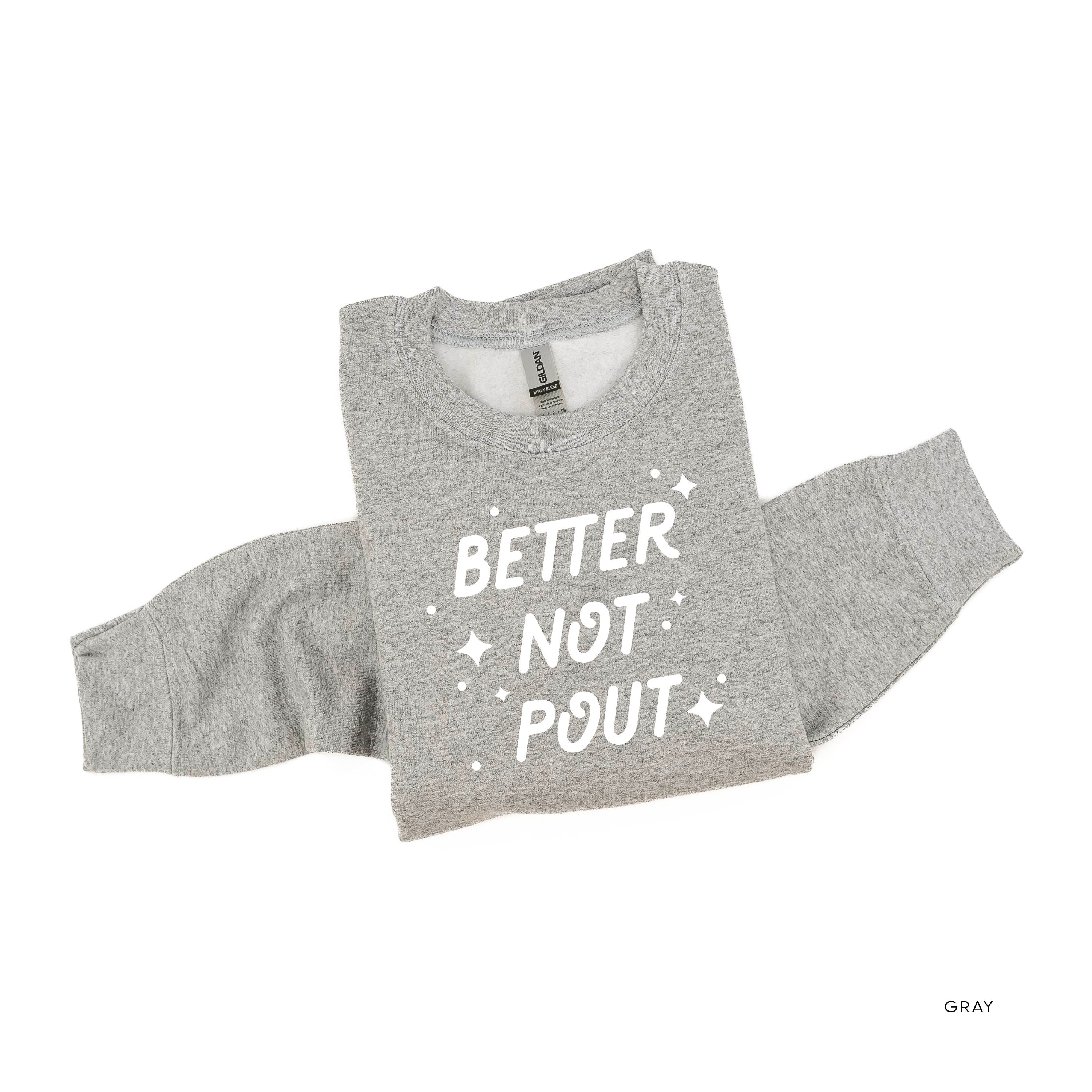 Better Not Pout - BASIC Fleece Little Mama Shirt Shop LLC